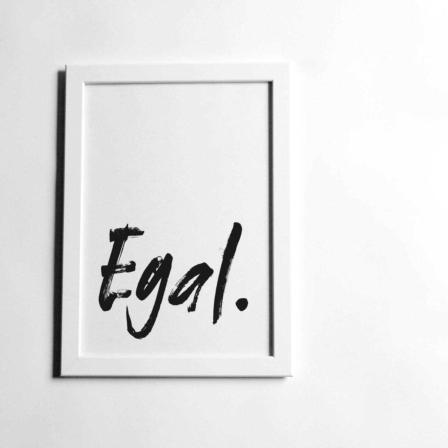 Poster "Egal."