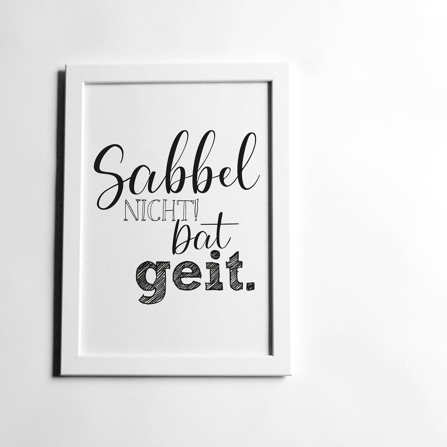 Poster "Sabbel nicht! Dat geit." | Plattdeutsch