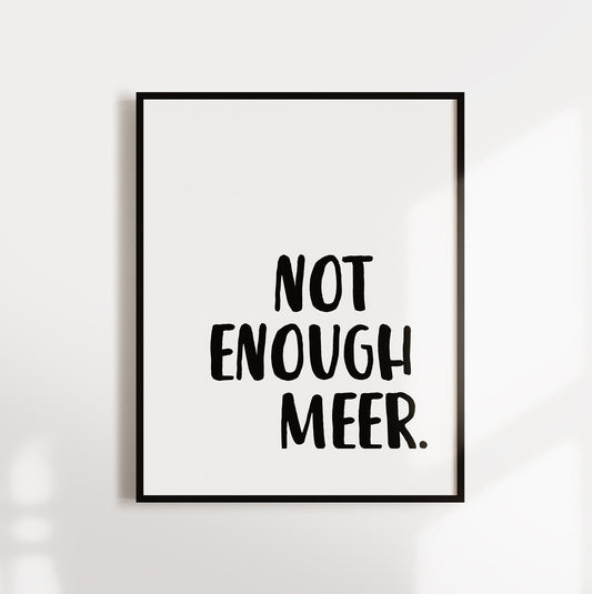 Poster, Spruch, "NOT ENOUGH MEER", Typografie, maritim, Meer, Designprint, Wallart, Wanddeko, Digitaldruck, Print, englisch