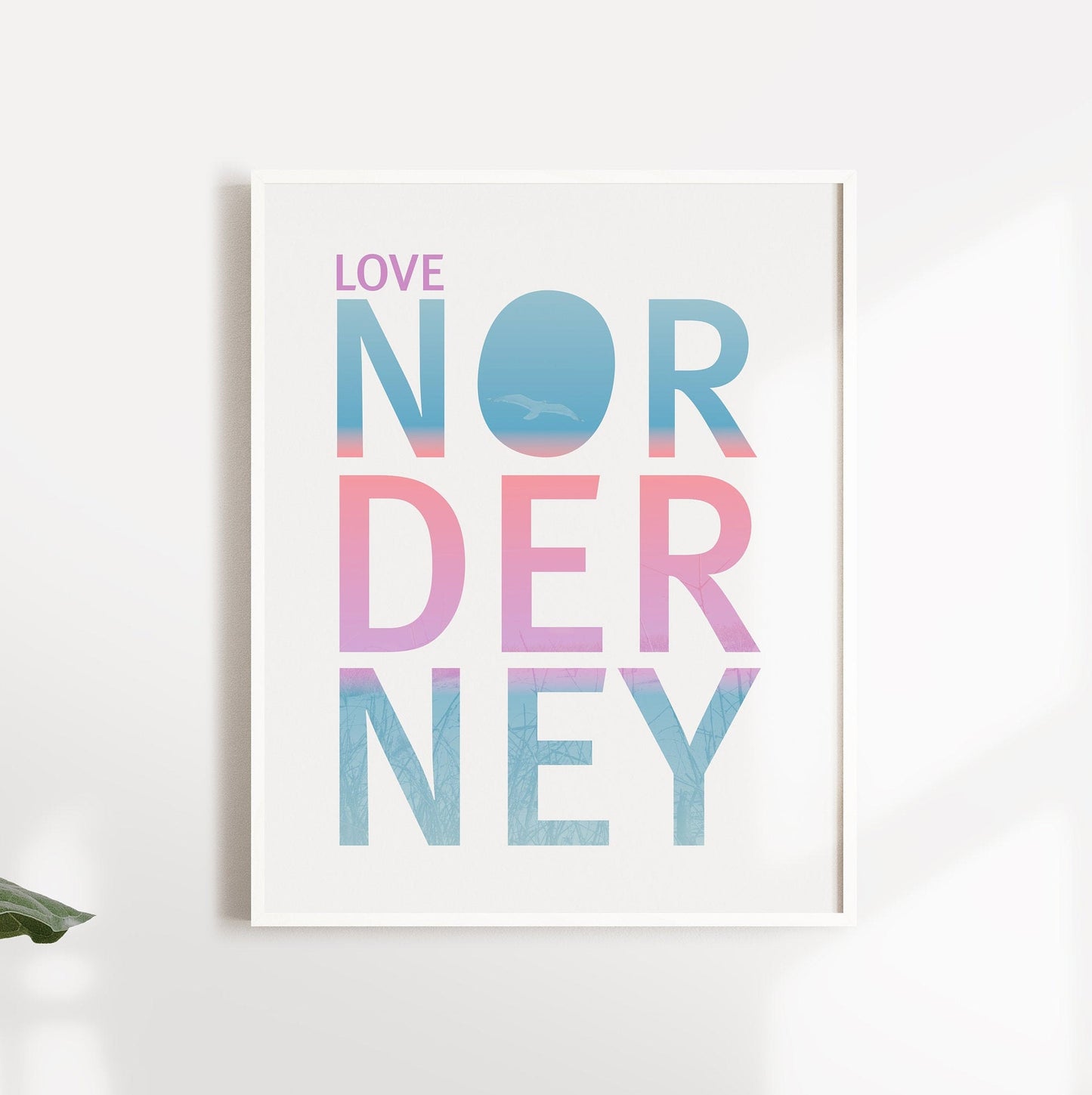 Poster, Spruch "LOVE NORDERNEY", Designprint, Wallart, Wanddeko, Norderney, Typografie, minimalistisch, Digitaldruck