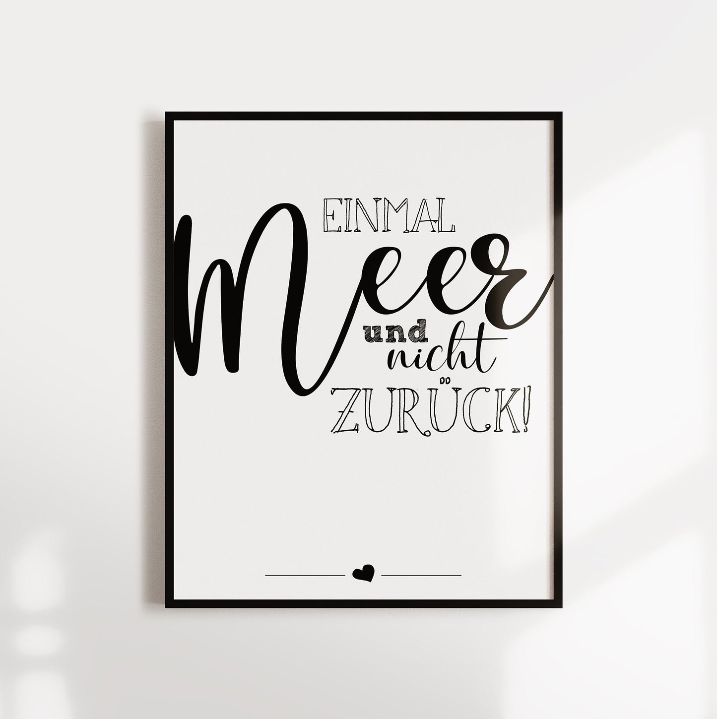Poster, Spruch "Einmal Meer und nicht zurück!", maritim, Meer, Designprint, Wallart, Wanddeko, Digitaldruck, Typografie