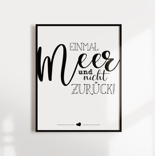 Poster, Spruch "Einmal Meer und nicht zurück!", maritim, Meer, Designprint, Wallart, Wanddeko, Digitaldruck, Typografie