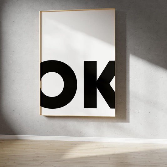 Poster, Spruch "OK", minimalistisch, Typografie, Wallart, Wanddeko, Designprint, Print, modern, Digitaldruck