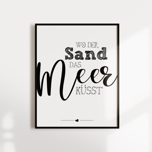 Poster, Spruch "Wo der Sand das Meer küsst", maritim, Meer, Typografie, Handlettering, Designprint, Wallart, Wanddeko, Digitaldruck, Print
