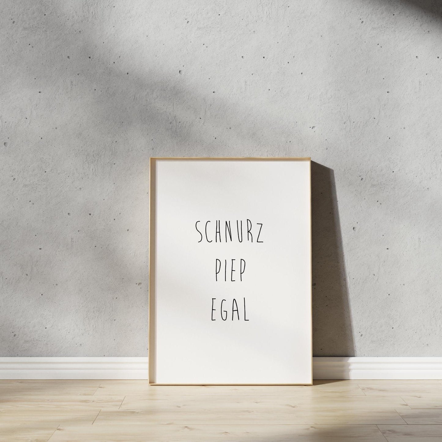Poster, Spruch "Schnurz Piep Egal", minimalistisch, witzig, Wallart, Artprint, Wanddeko, Print, Digitaldruck