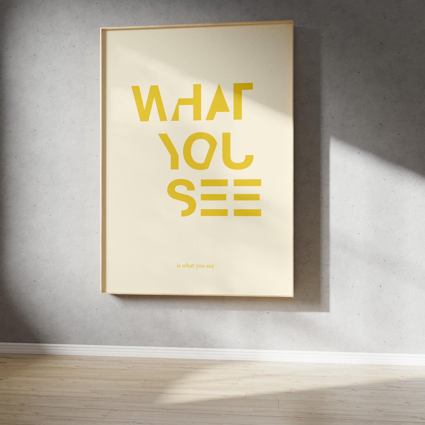 Poster, Spruch, "What you see - is what you see", Typografie, Designprint, Wallart, Wanddeko, Print, Digitaldruck