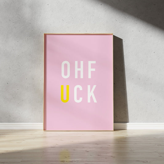 Poster, Spruch, "Oh Fuck", Typografie, Designprint, Wallart, Wanddeko, Print, Digitaldruck