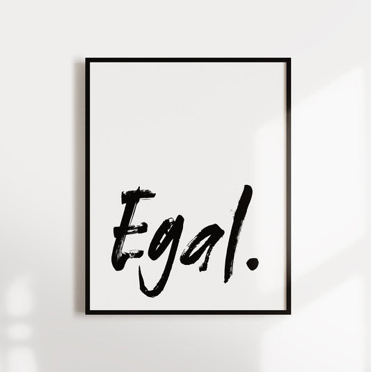Poster "Egal."